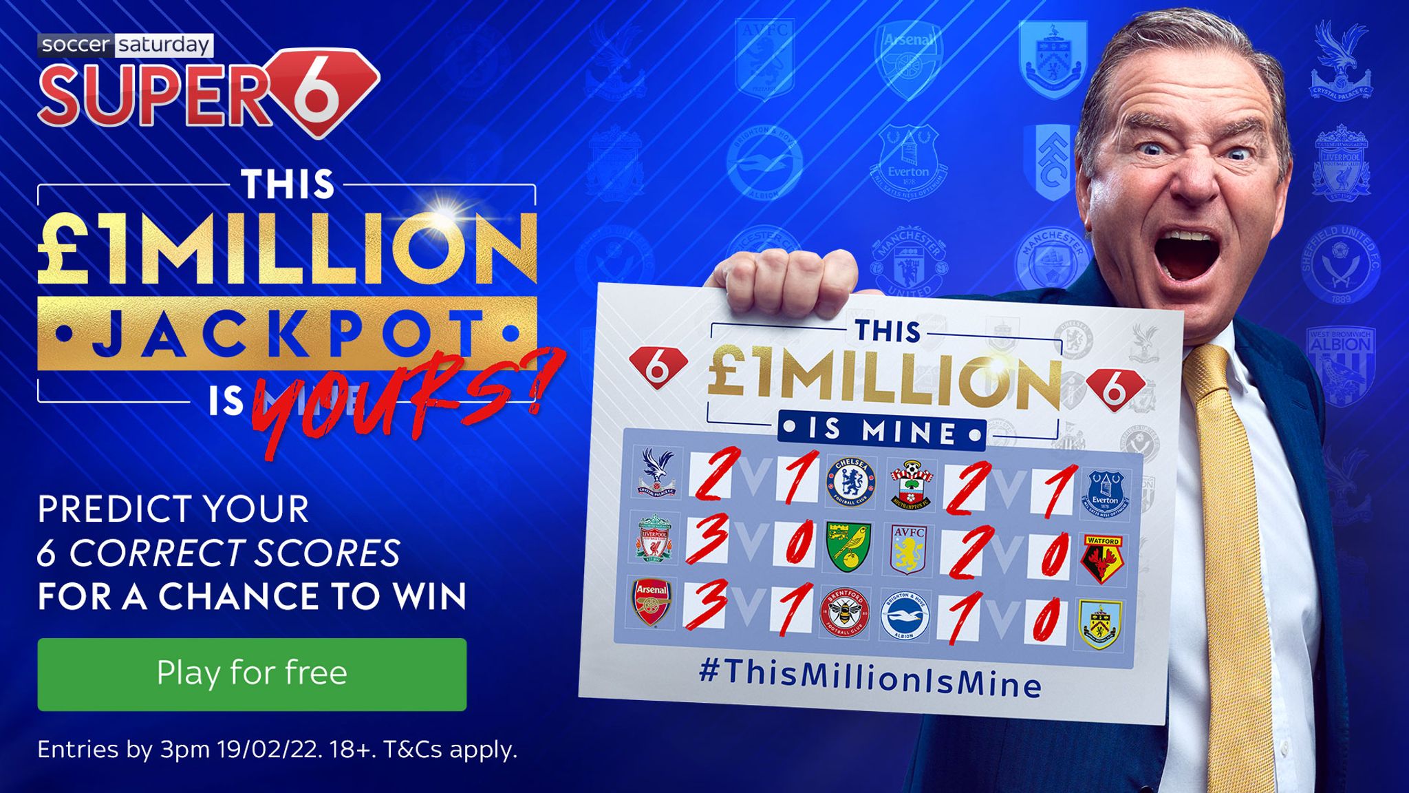 The Super 6 £1,000,000 jackpot returns for one week only. Enter for free by 3pm Saturday.